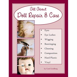 All About Doll Repair & Care-2nd Edition