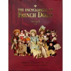 The Encyclopedia of French Dolls Volume 2