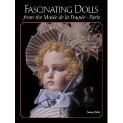 Fascinating Dolls from the Musee de la Poupee Paris By Samy Odin